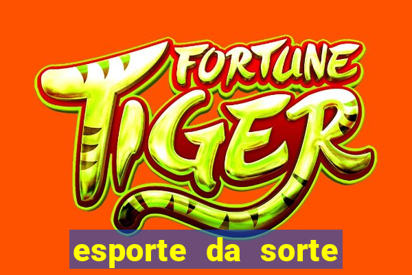 esporte da sorte deposito minimo